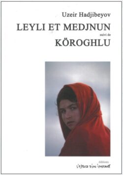 Leyli et Medjnun - Uzeir Hadjibeyov