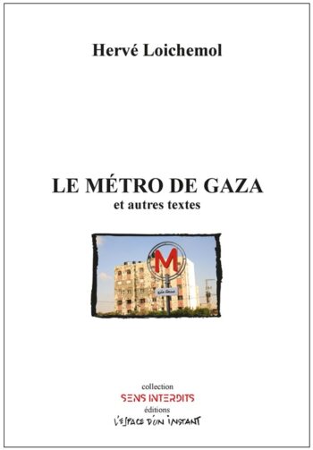 Le Métro de Gaza - Hervé Loichemol