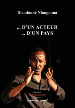 ... d'un acteur ... d'un pays - Dieudonné Niangouna