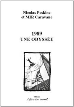 1989, une odyssée - Nicolas Peskine et MIR Caravane